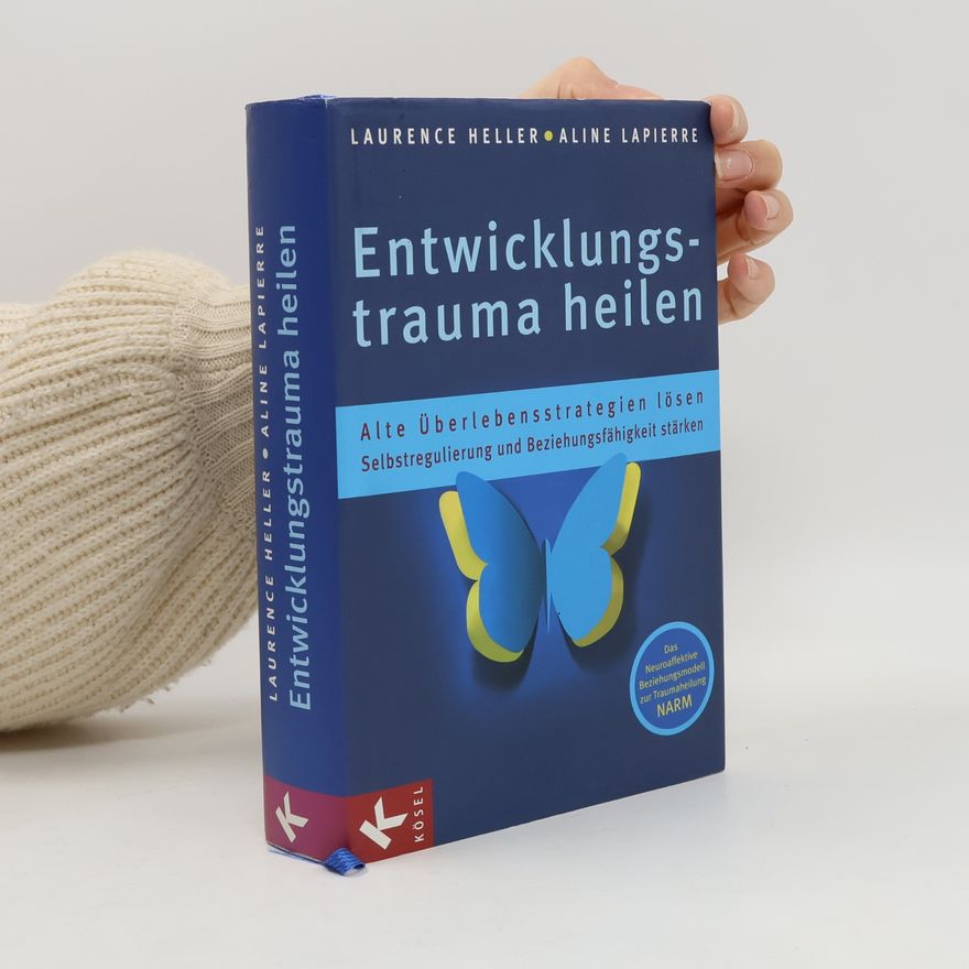 Laurence Heller Entwicklungstrauma heilen