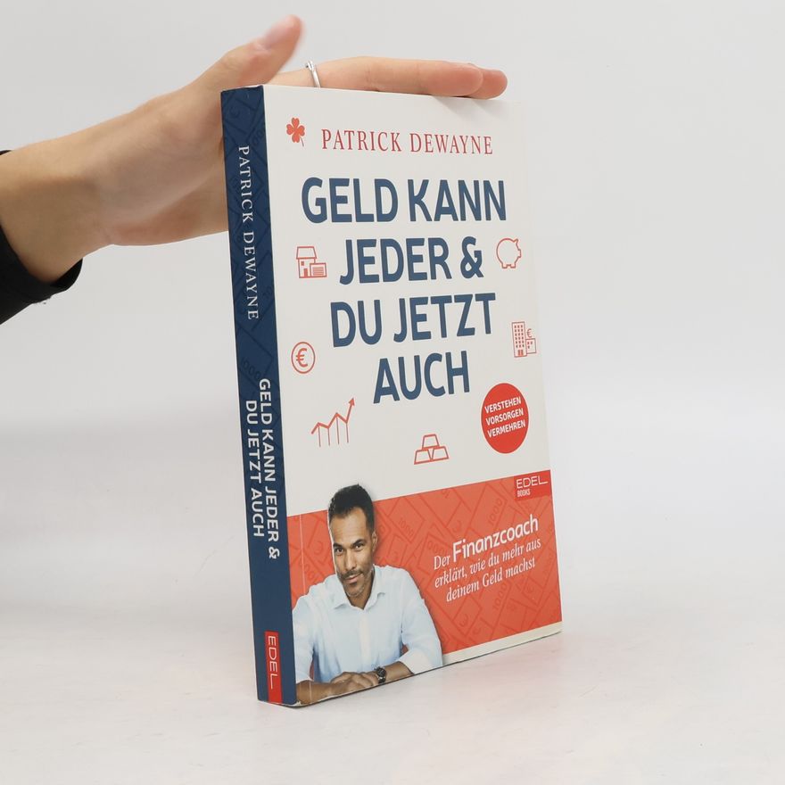 Patrick Dewayne Geld kann jeder & du jetzt auch