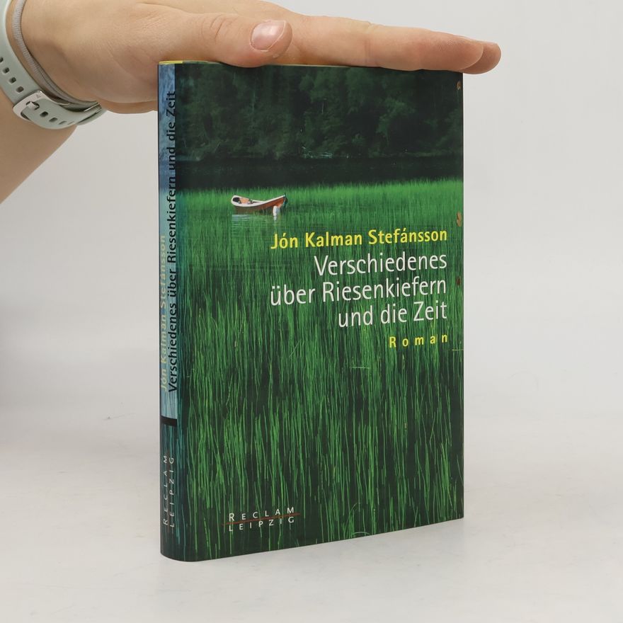 Jón Kalman Stefánsson Verschiedenes über Riesenkiefern und die Zeit