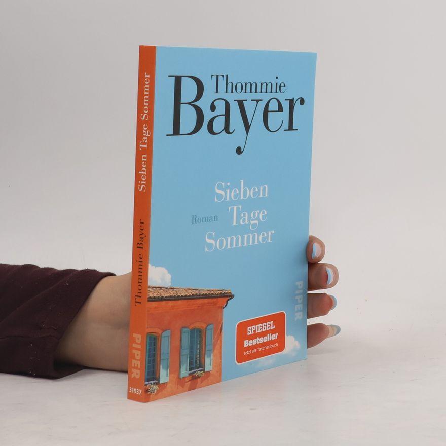 Thommie Bayer Sieben Tage Sommer