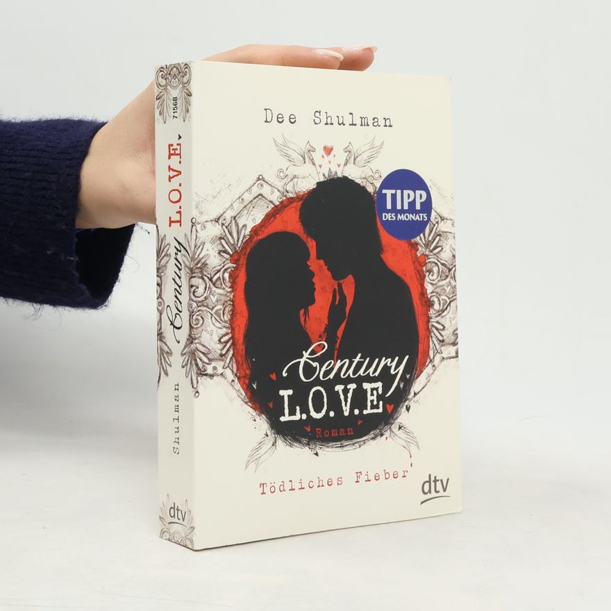 Dee Shulman Century Love - Tödliches Fieber