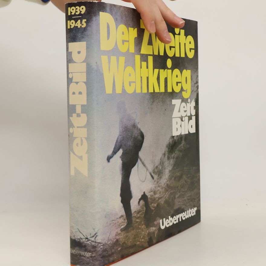Hans Erik Hausner Zeit-Bild. Der Zweite Weltkrieg