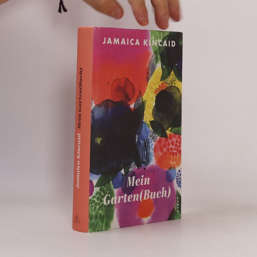 Jamaica Kincaid Mein Garten(Buch)