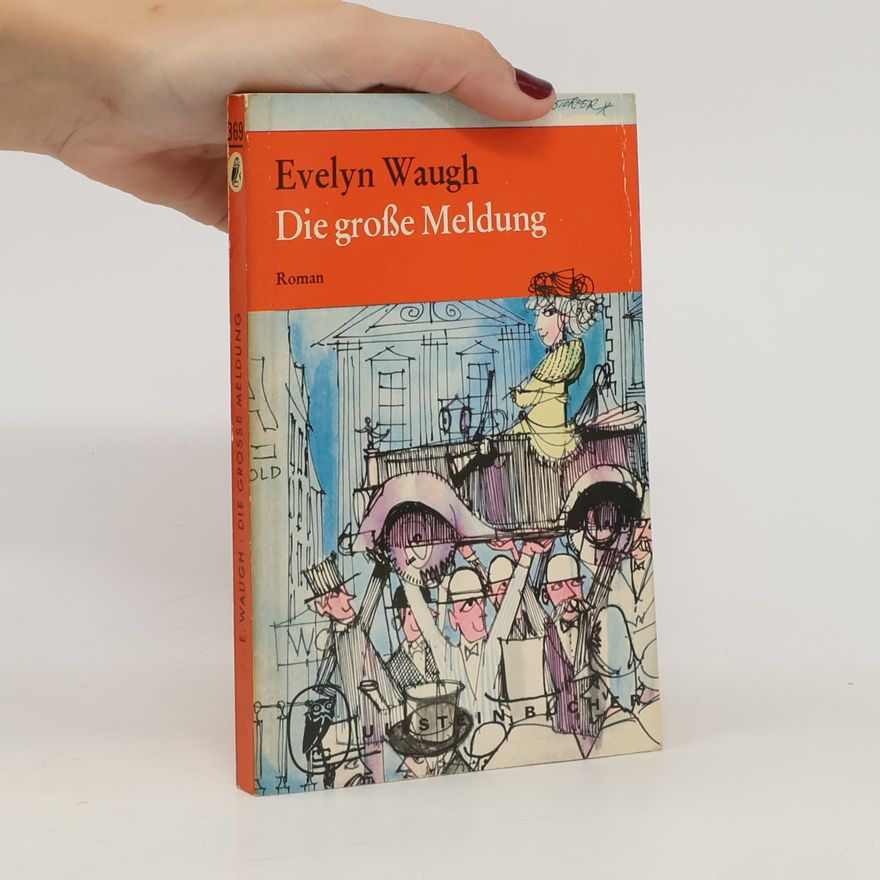 Evelyn Waugh Die große Meldung