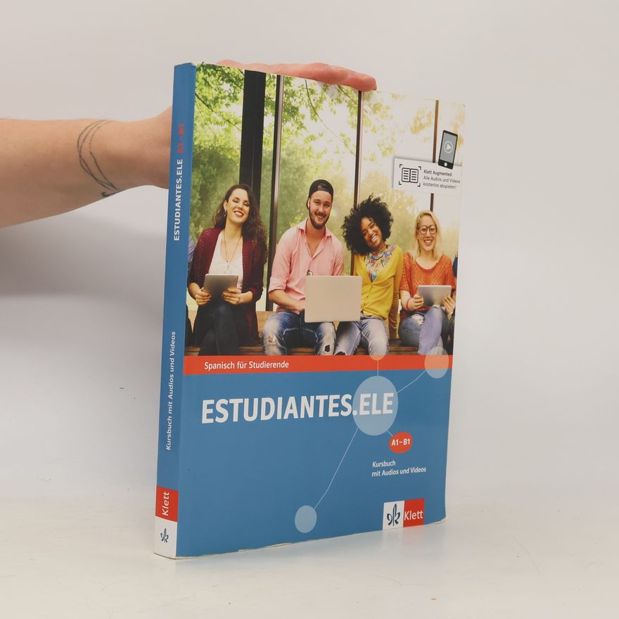 Eva Narvajas Colón Estudiantes.ELE: Spanisch für Studierende: Estudiantes.ELE A1-B1. Kursbuch mit Audios und Videos