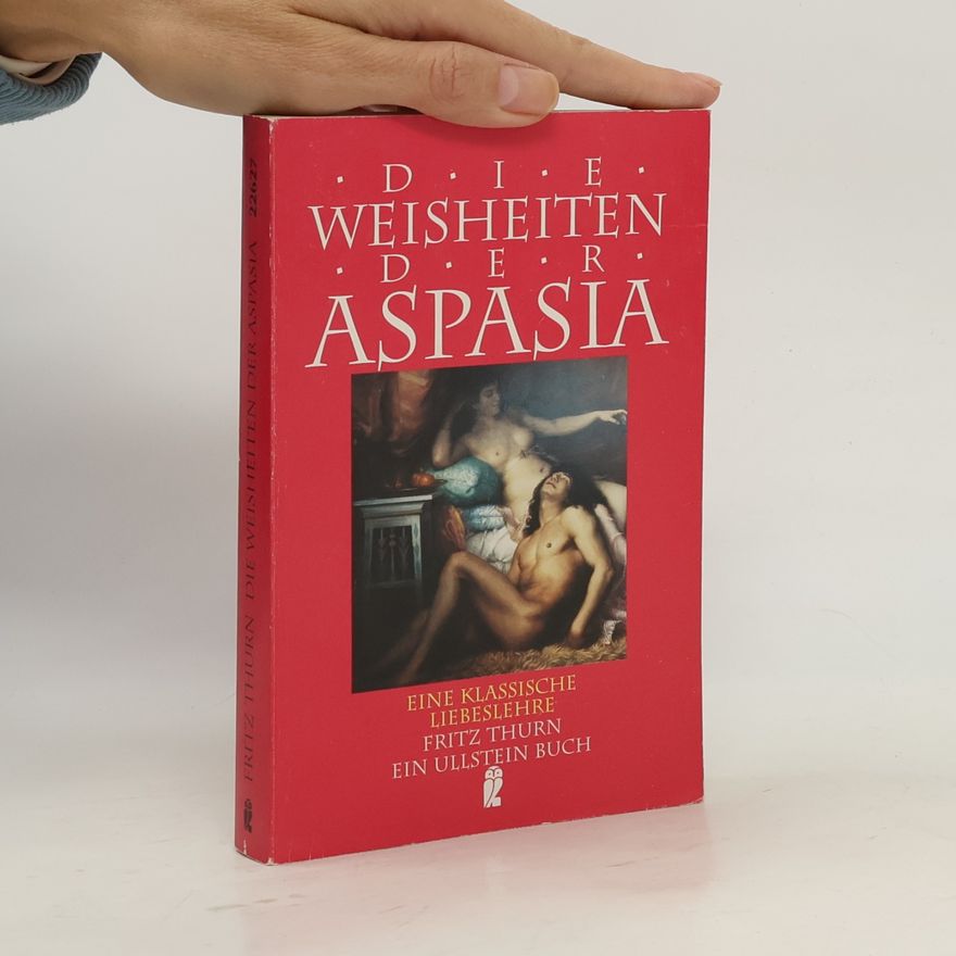 Fritz Foregger Die Weisheiten der Aspasia
