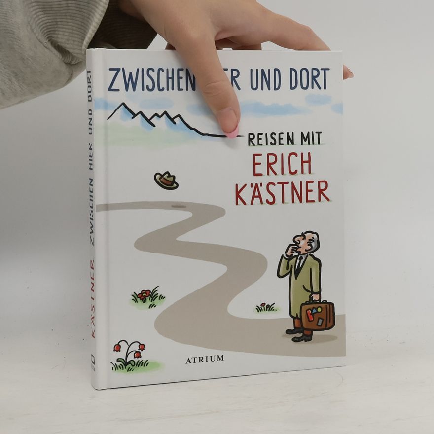Erich Kästner Zwischen hier und dort