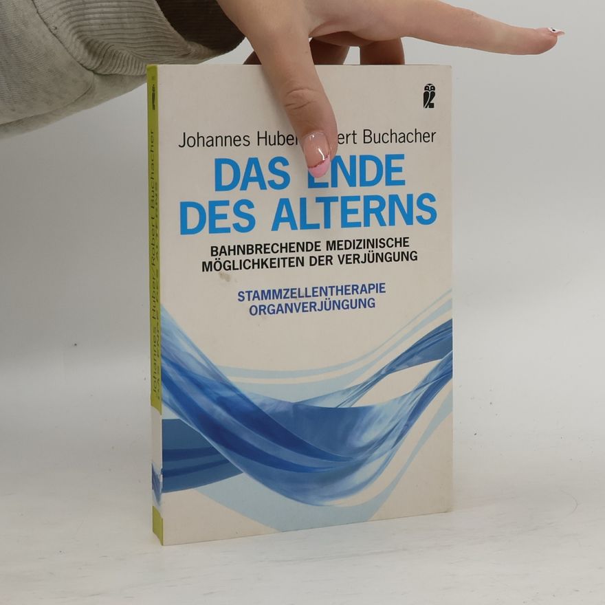 Johannes Huber Das Ende des Alterns