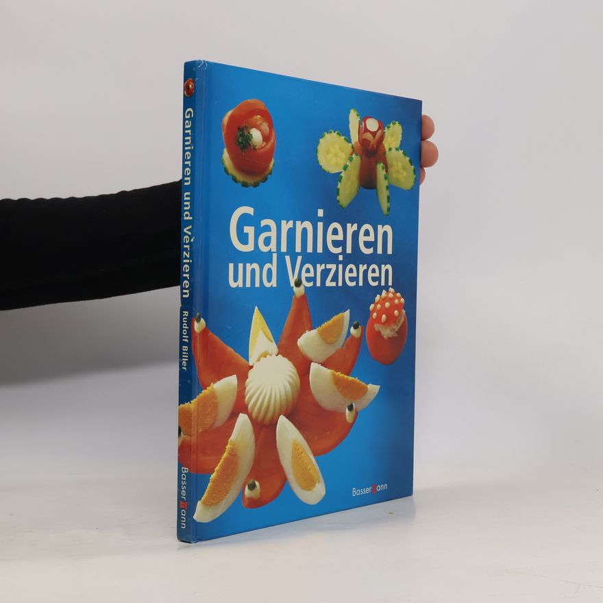 Rudolf Biller Garnieren und Verzieren