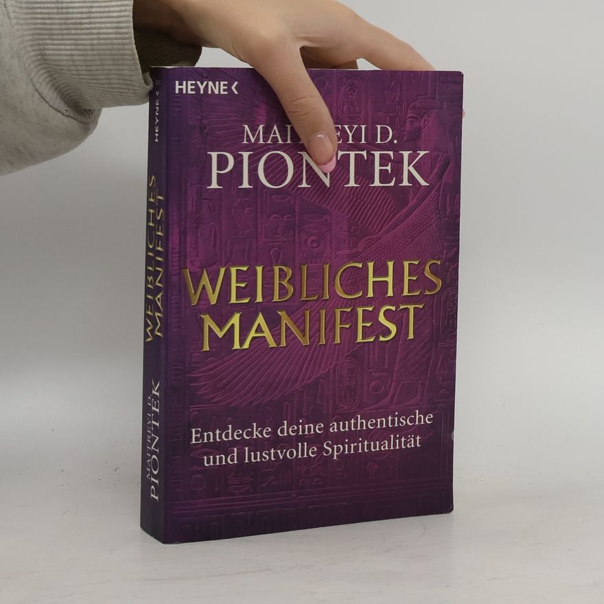 Maitreyi Dorothee Piontek Weibliches Manifest
