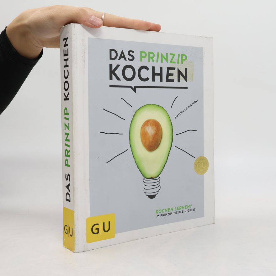 Matthias F. Mangold Das Prinzip Kochen