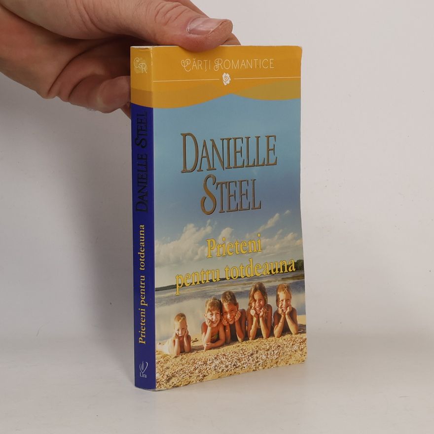 Danielle Steel Prieteni pentru totdeauna