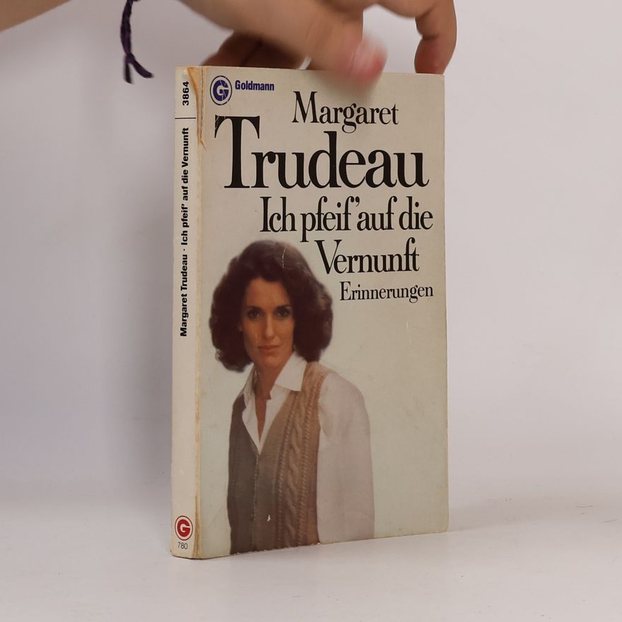 Margaret Trudeauová Ich pfeif' auf die Vernunft