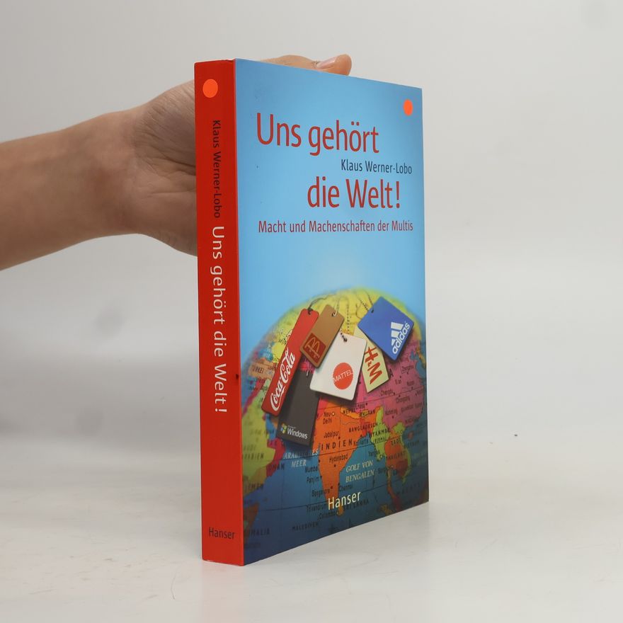 Klaus Werner-Lobo Uns gehört die Welt!