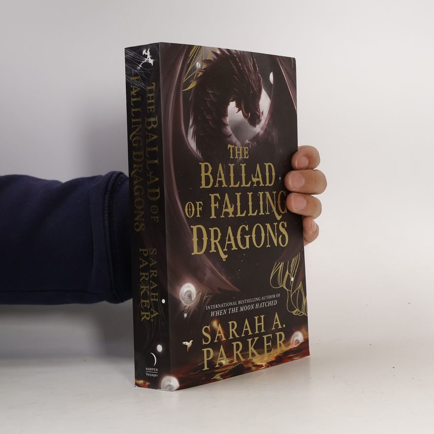 Sarah A. Parker The Ballad of Falling Dragons