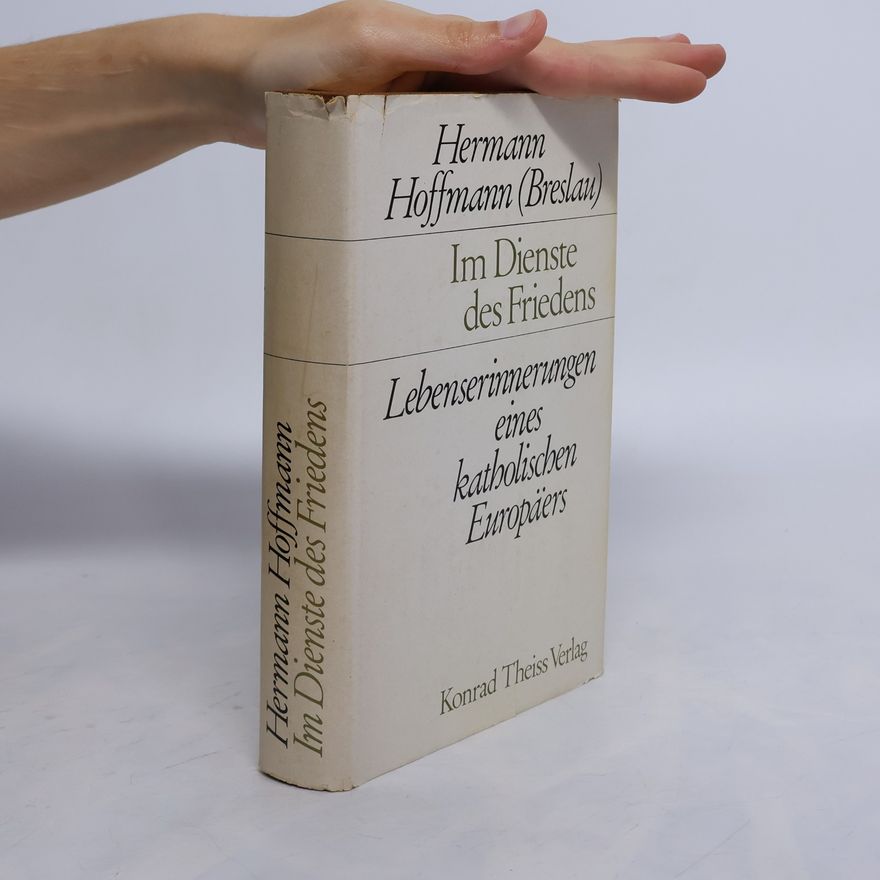 Hermann Hoffmann Im Dienste des Friedens