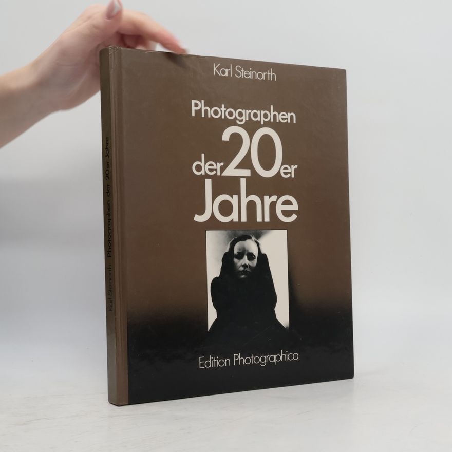 Karl Steinorth Photographen der 20er [zwanziger] Jahre