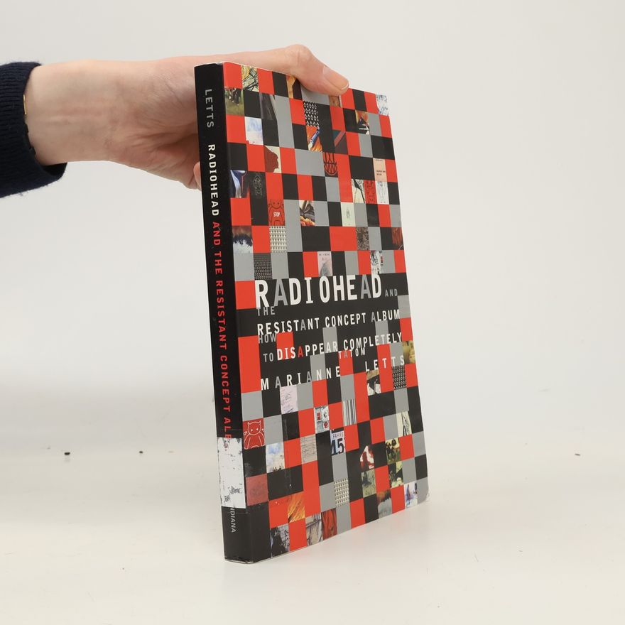 Marianne Tatom Letts Profiles in Popular Music: Radiohead and the Resistant Concept Album