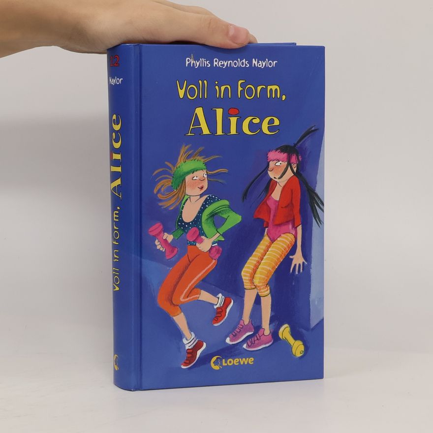 Phyllis Reynolds Naylor Voll in Form, Alice