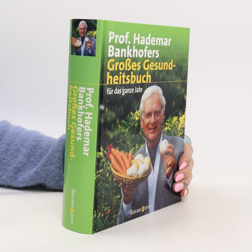 Hademar Bankhofer Großes Gesund-heitsbuch für das ganze Jahr
