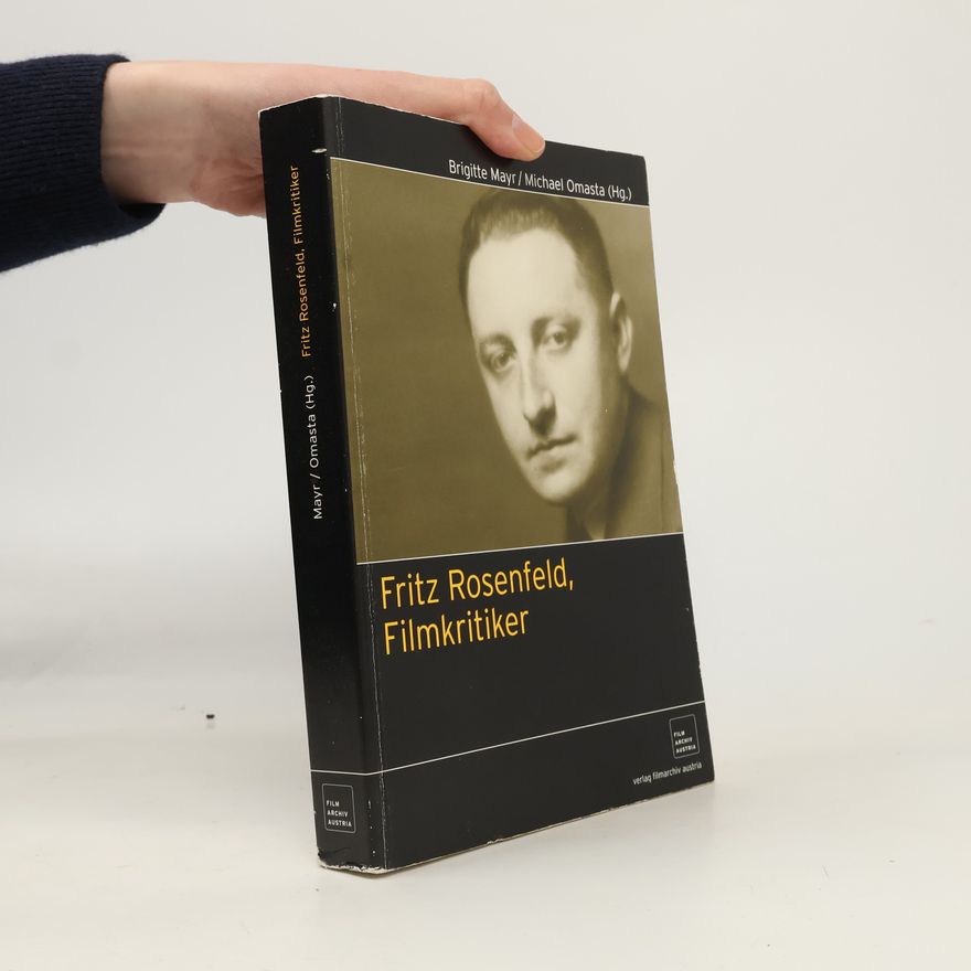Brigitte Mayr Fritz Rosenfeld, Filmkritiker