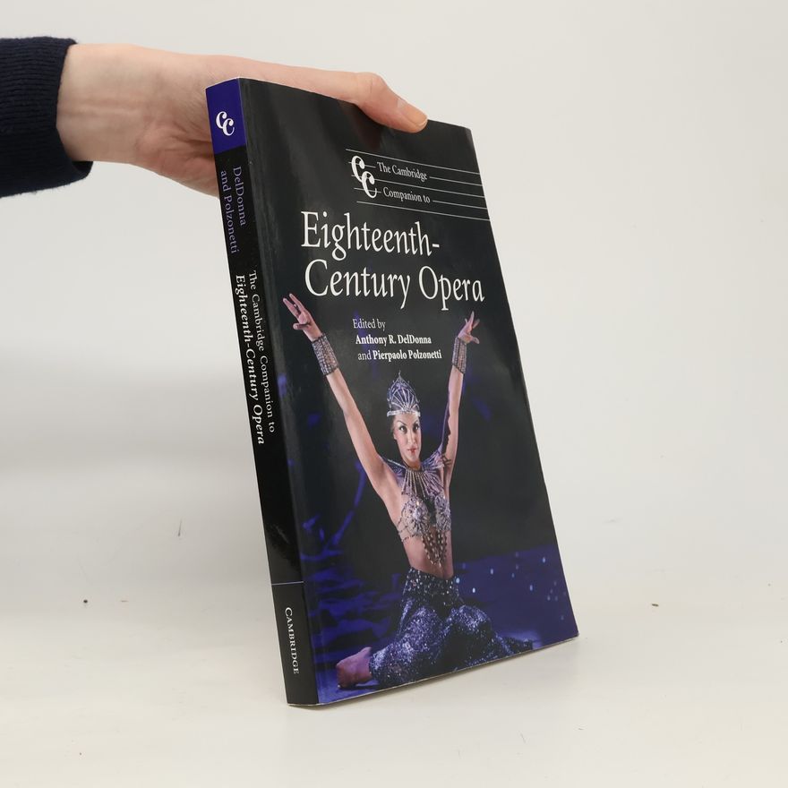 Anthony R. DelDonna The Cambridge Companion to Eighteenth-Century Opera