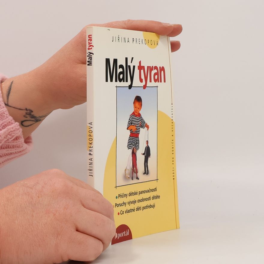 Jirina Prekop Malý tyran. Co vlastně děti potřebují