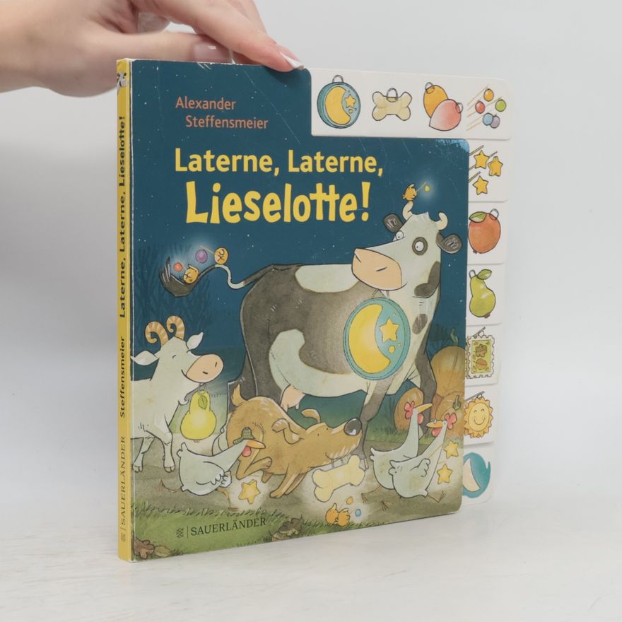 Alexander Steffensmeier Laterne, Laterne, Lieselotte!