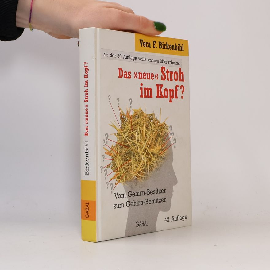 Vera F. Birkenbihl Das "neue" Stroh im Kopf?