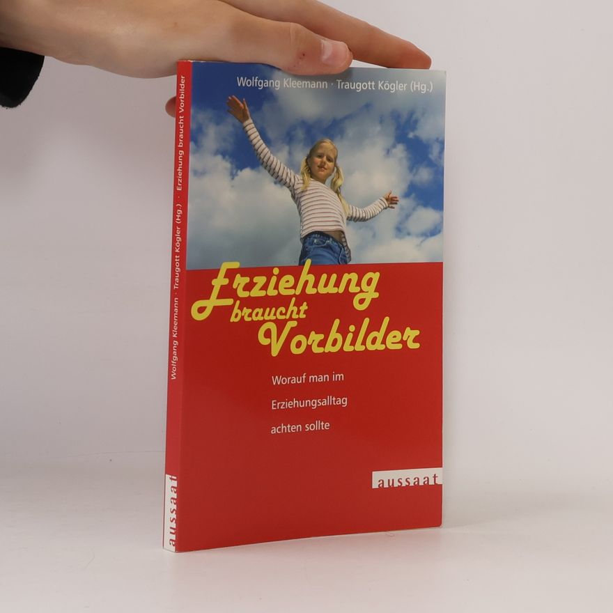Wolfgang Kleemann Erziehung braucht Vorbilder