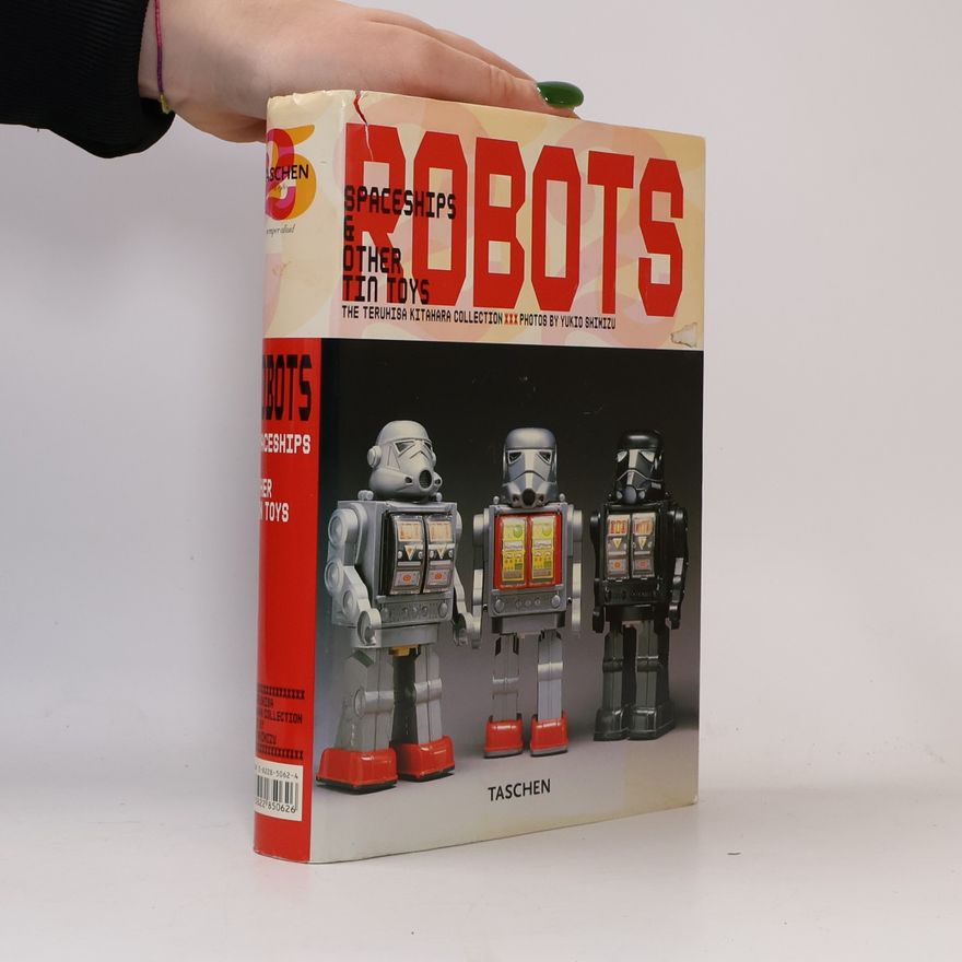 Yukio Shimizu Robots : spaceships & other tin toys