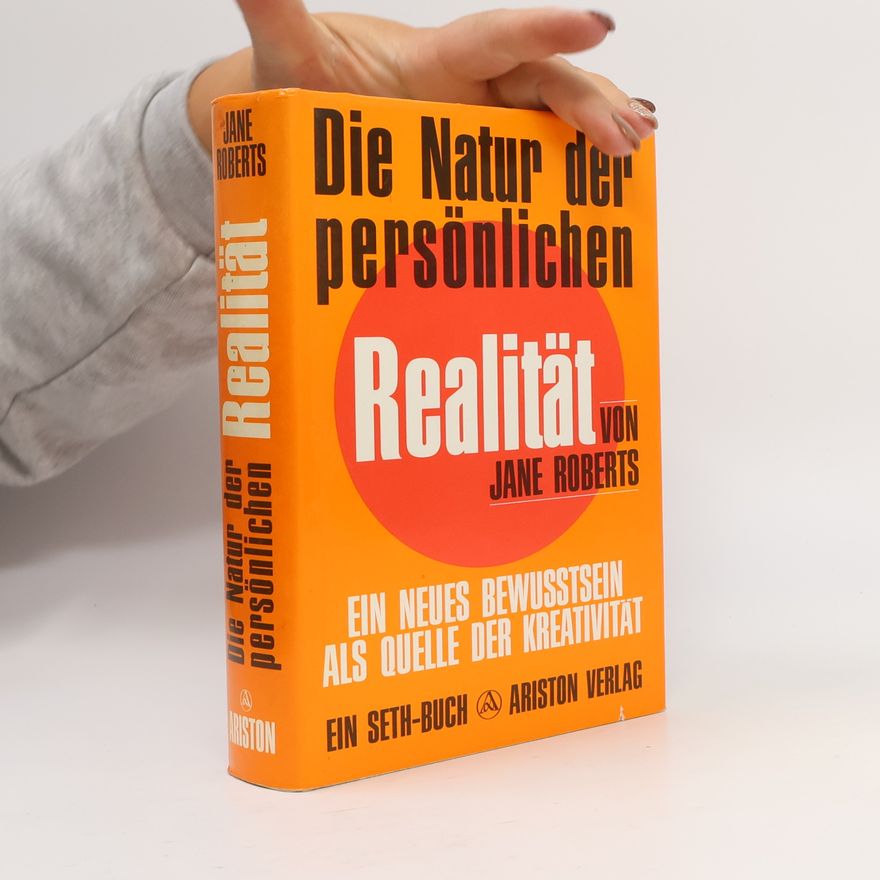 Jane Roberts Wood Die Natur der persönlichen Realität