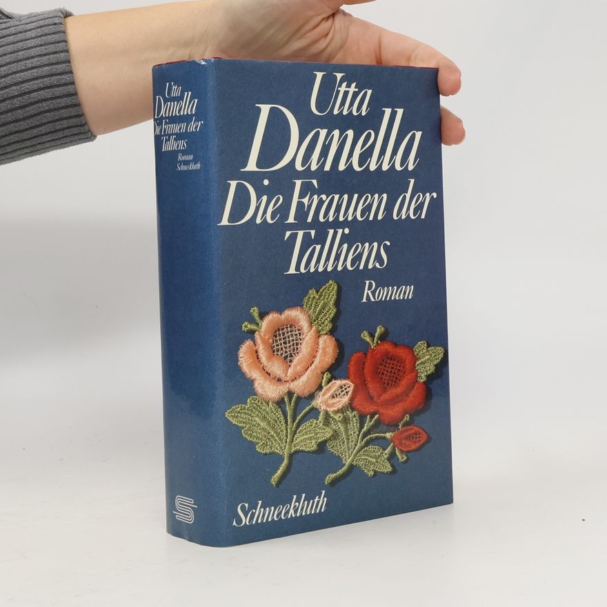 Utta Danella Die Frauen der Talliens