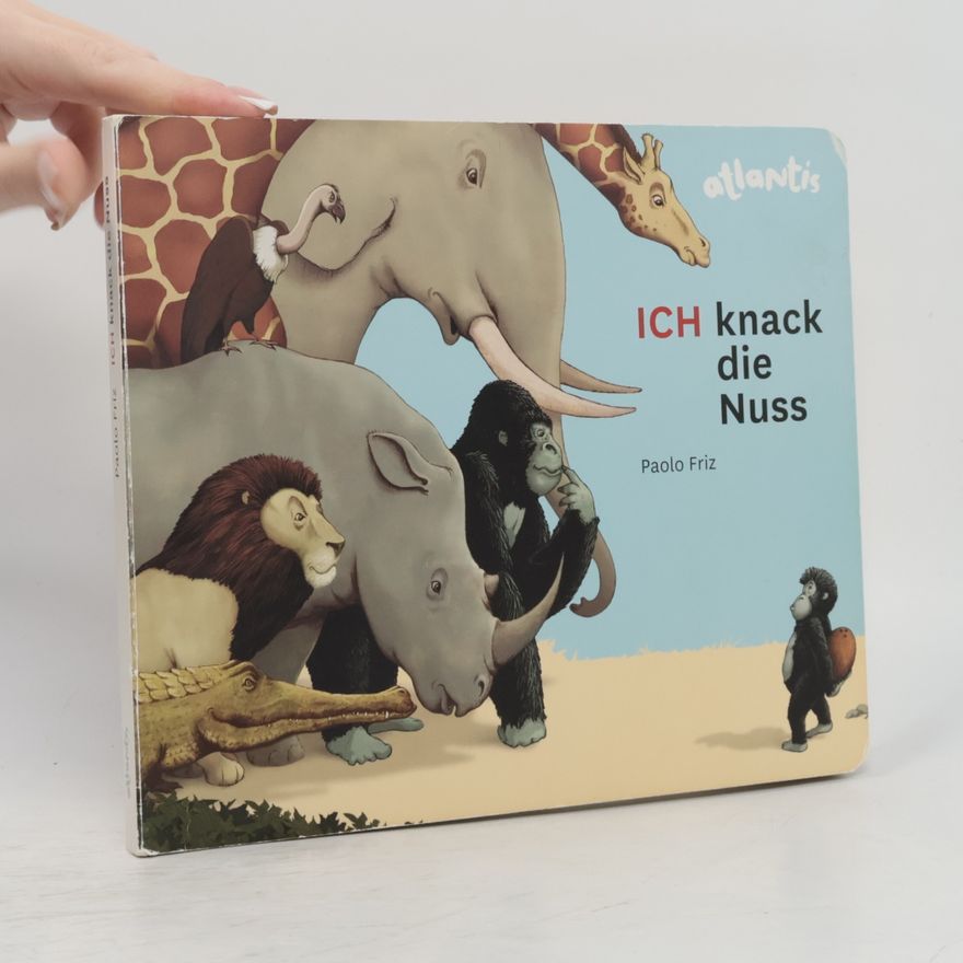 Paolo Friz Ich knack die Nuss