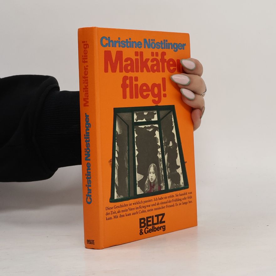 Christine Nöstlinger Maikäfer, flieg!
