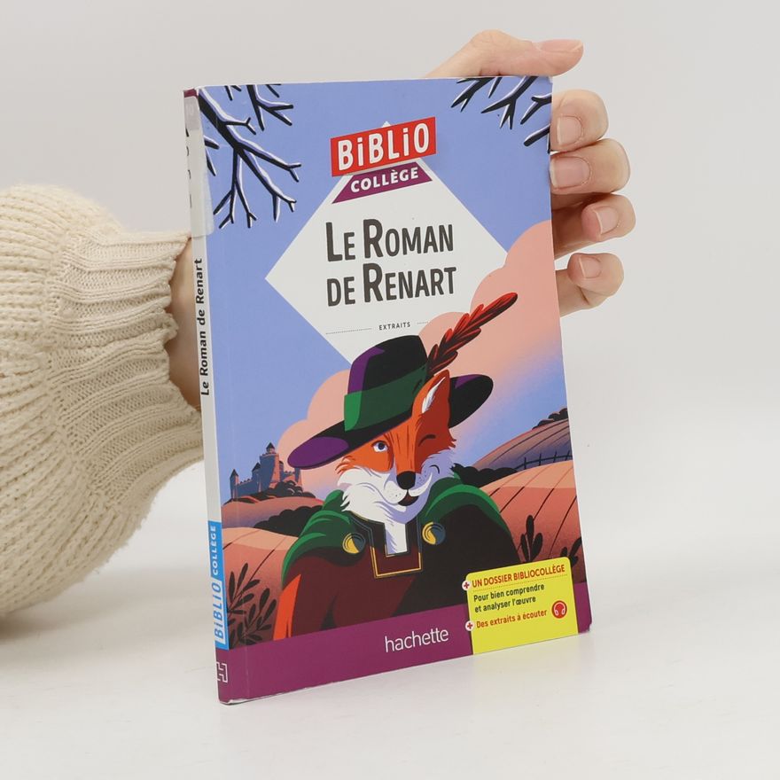Marie-Hélène Robinot-Bichet BiblioCollège: Le Roman de Renart