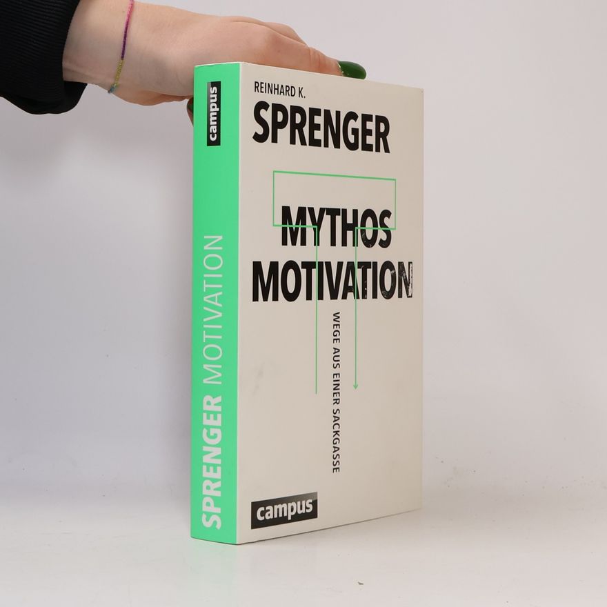 Reinhard K. Sprenger Mythos Motivation
