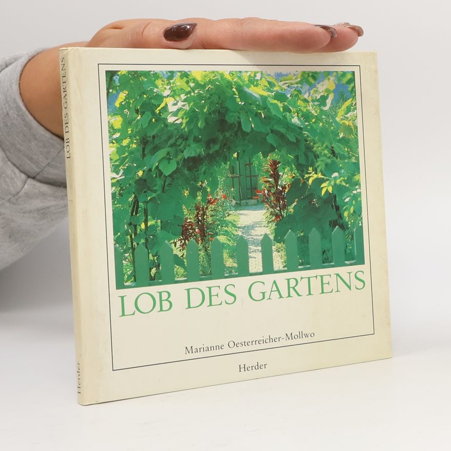 Marianne Oesterreicher-Mollwo Lob des Gartens