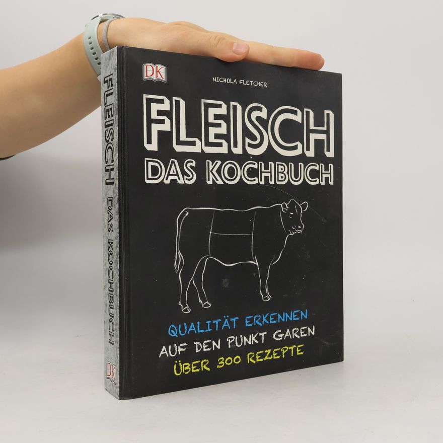 Nichola Fletcher Fleisch, das Kochbuch