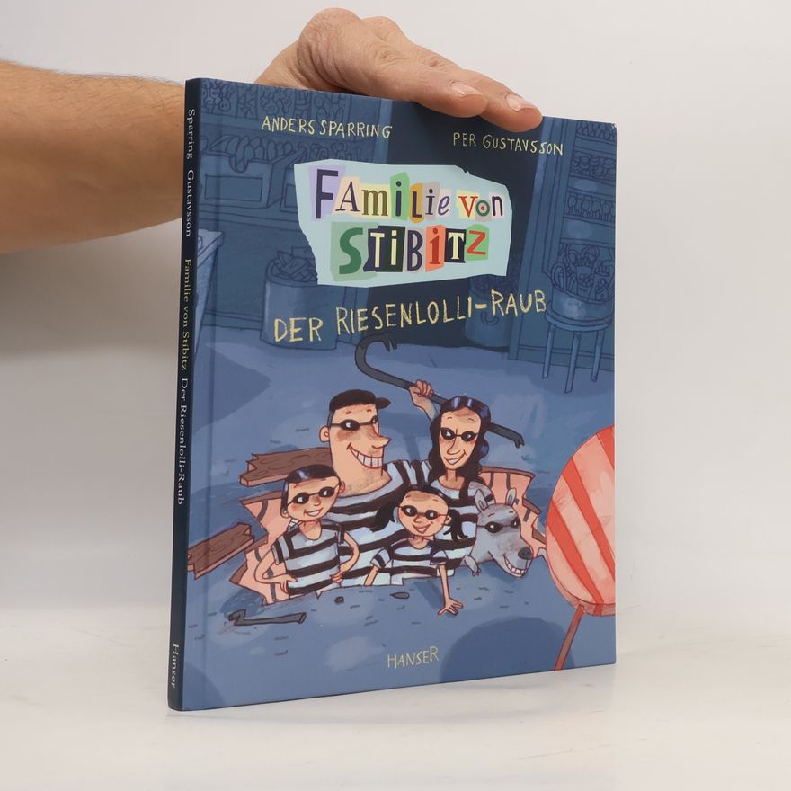 Anders Sparring Familie von Stibitz. Der Riesenlolli-Raub