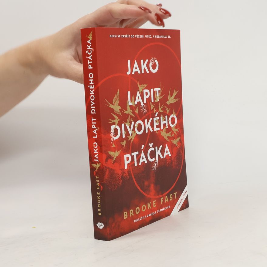 Brooke Fast Jako lapit divokého ptáčka