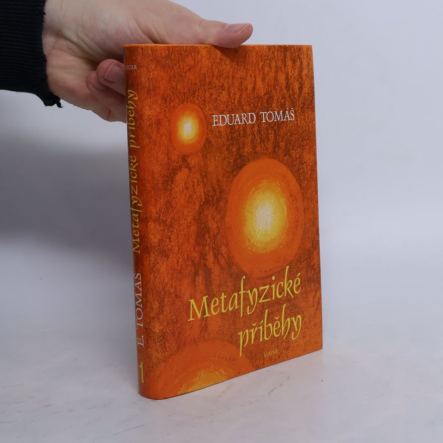 Eduard Tomáš Metafyzické příběhy 1
