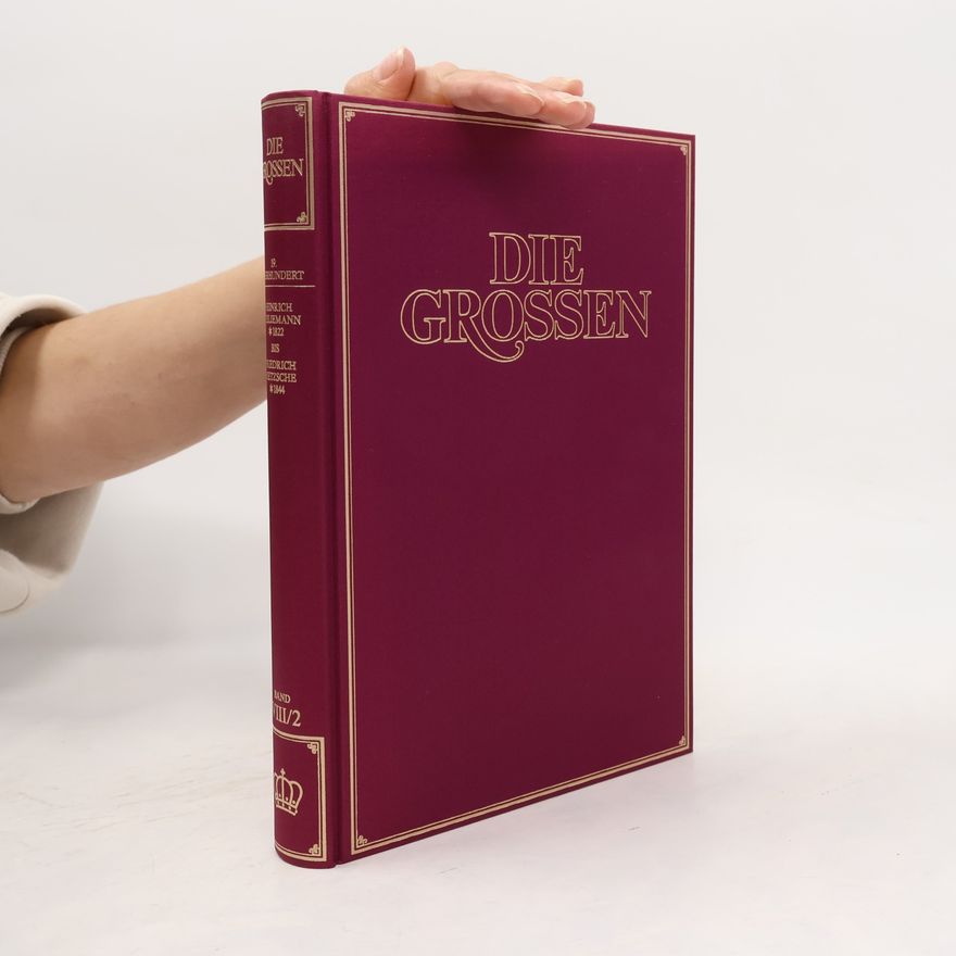 Autorenkollektiv Die Grossen VIII/2. Schliemann bis Nietzsche