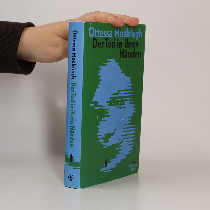 Ottessa Moshfegh Der Tod in ihren Händen