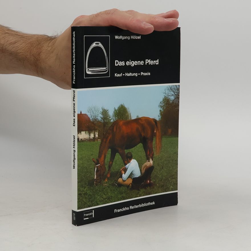 Wolfgang Hölzel Das eigene Pferd