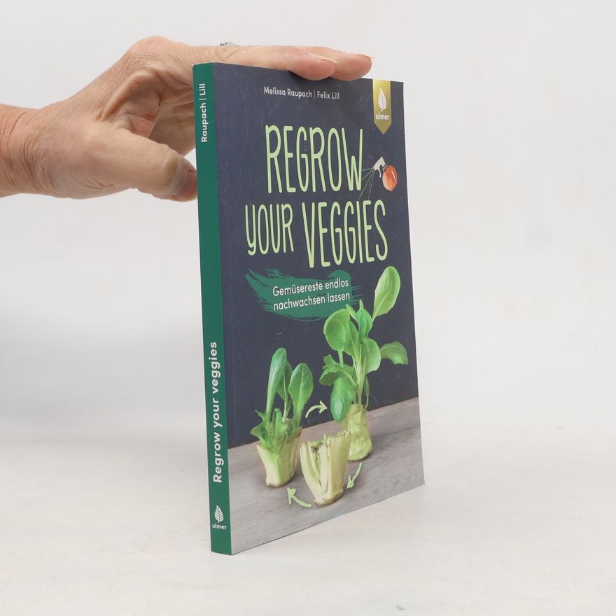 Melissa Raupach Regrow your veggies