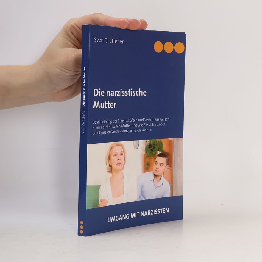 Sven Grüttefien Die narzisstische Mutter