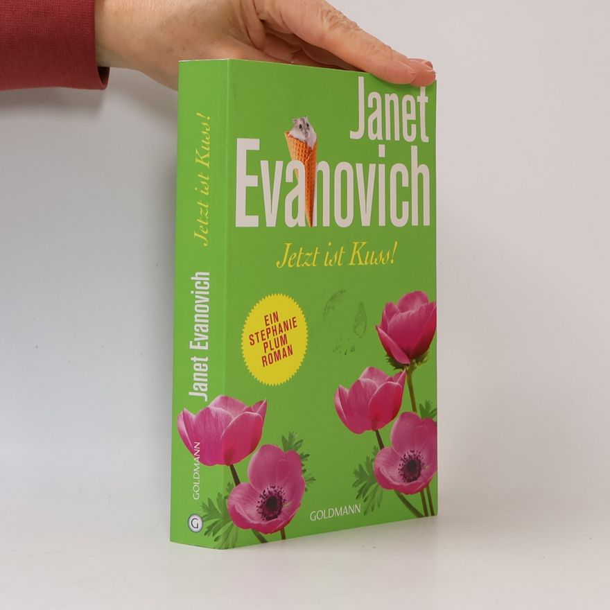 Janet Evanovich Jetzt ist Kuss!