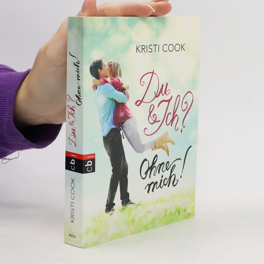 Kristi Cook Du und ich? Ohne mich!