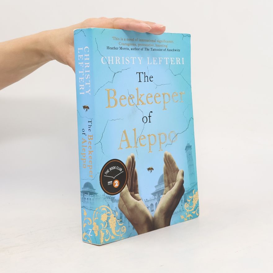 Christy Lefteri The beekeeper of Aleppo